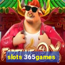 slots 365games